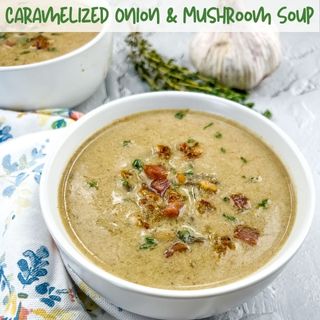 Caramelized Onion & Mushroom soup in white bowls.