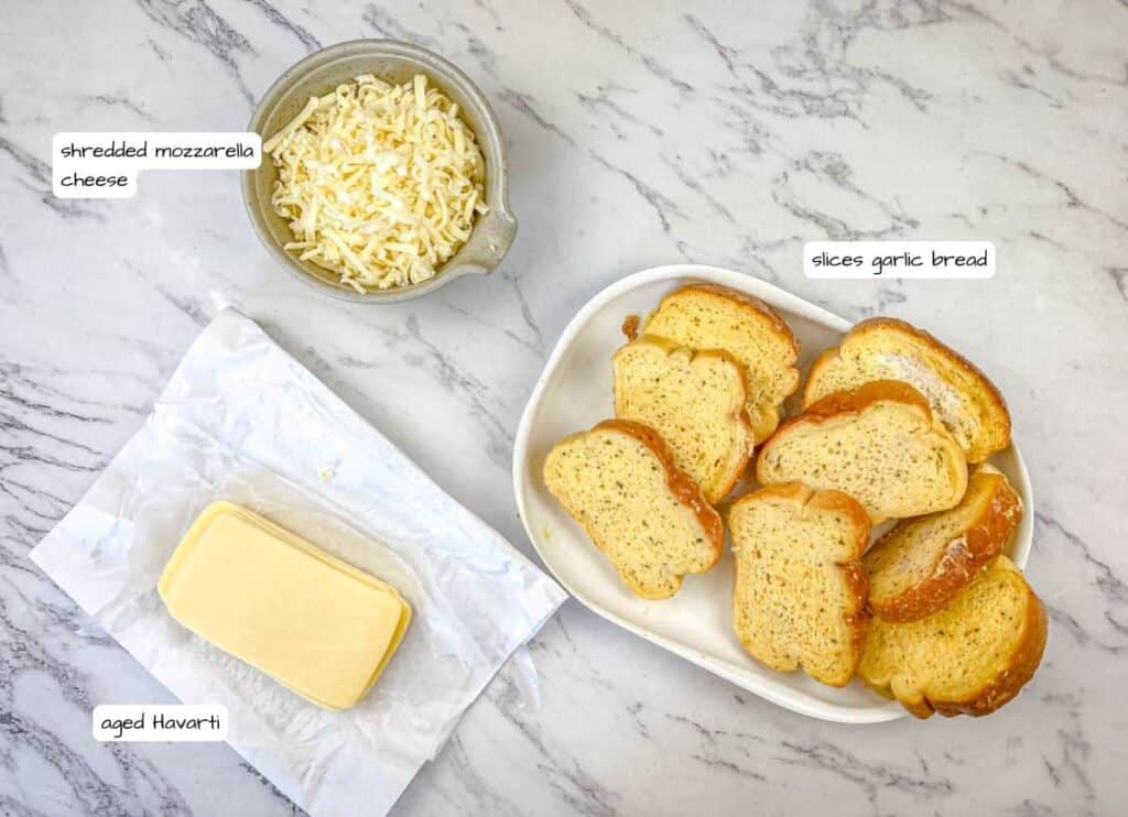 Garlic Bread Grilled Cheese ingredients with labels.