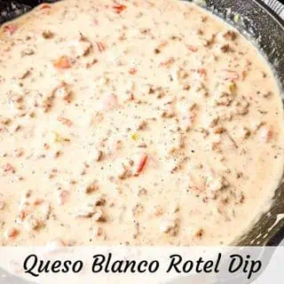 Close-up of a creamy queso blanco dip with visible chunks of meat and tomatoes, labeled "Queso Blanco Rotel Dip.