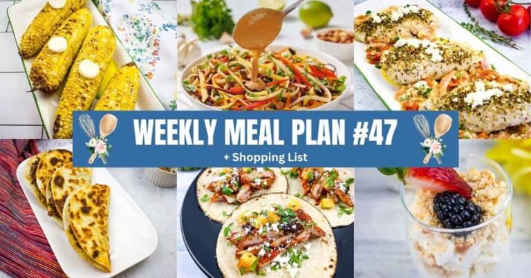 A vibrant collage of six dishes—grilled corn, stir-fry, baked chicken, quesadillas, tacos, and dessert—is topped with a banner that reads “Weekly Meal Plan #47 + Shopping List,” perfect for planning your weekly meal plan.