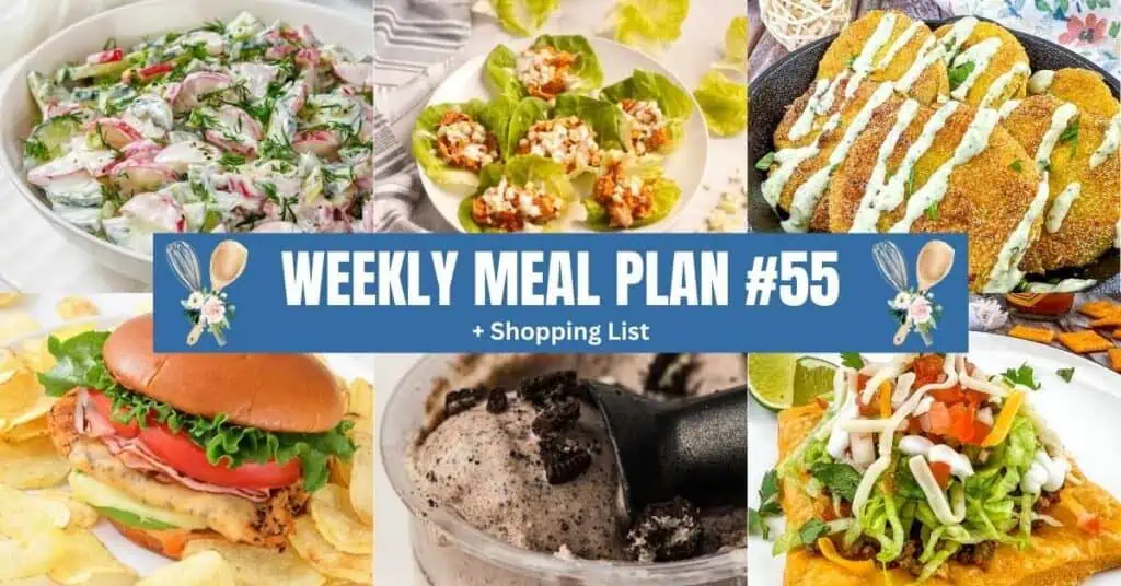 Collage of six dishes including salad, lettuce cups, breaded cutlets, burger with chips, ice cream, and tacos, with a blue banner reading “Weekly Meal Plan #55 + Shopping List.”.