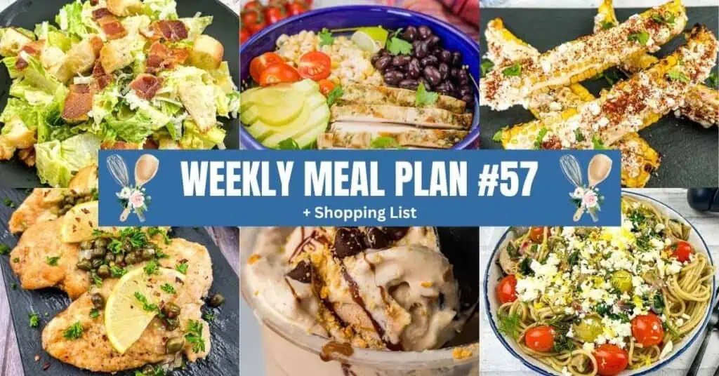 Collage of various meals including salads, grilled chicken, pasta, loaded fries, ice cream dessert, and a sign reading “Weekly Meal Plan #57 + Shopping List.”.