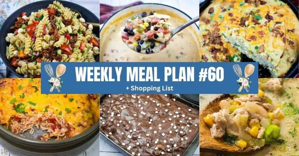 Collage of six different cooked meals with a blue banner in the center reading “Weekly Meal Plan #60 + Shopping List” decorated with utensils and flowers.